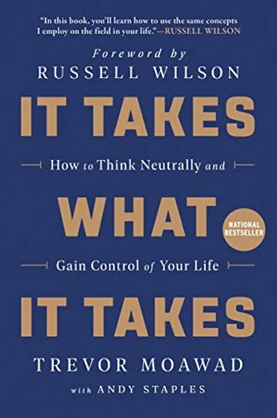 Cover of It Takes What It Takes by Trevor Moawad